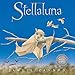Stellaluna 25th Anniversary Edition by Janell Cannon