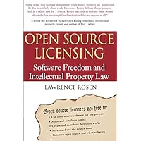 Open Source Licensing: Software Freedom and Intellectual Property Law