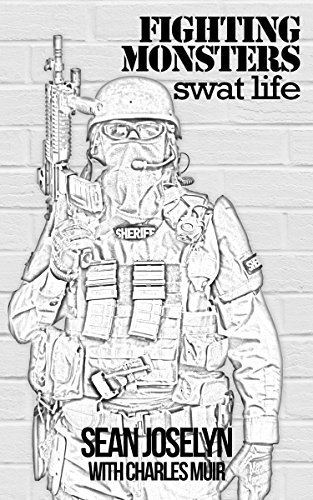 Fighting Monsters: SWAT Life