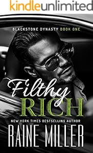 Filthy Rich (Blackstone Dynasty Book 1)