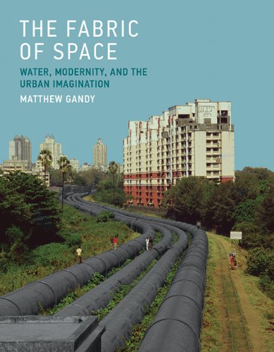 The Fabric of Space: Water, Modernity, and the Urban Imagination (MIT Press)