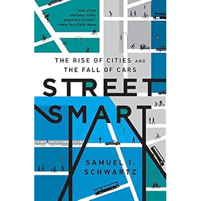 Street Smart: The Rise of Cities and the Fall of Cars