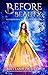 Before Beauty: A Retelling of Beauty and the Beast (The Becoming Beauty Trilogy Book 1) by 
