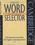 Image de Cambridge Word Selector Inglés-Español: Diccionario temático del inglés contemporaneo (Cambridge Word Routes) (English and Spanish Edition)