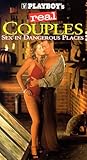 Playboy / Real Couples: Sex in Dangerous Places [VHS]