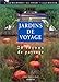 Jardins de voyage: 20 leçons de paysage by