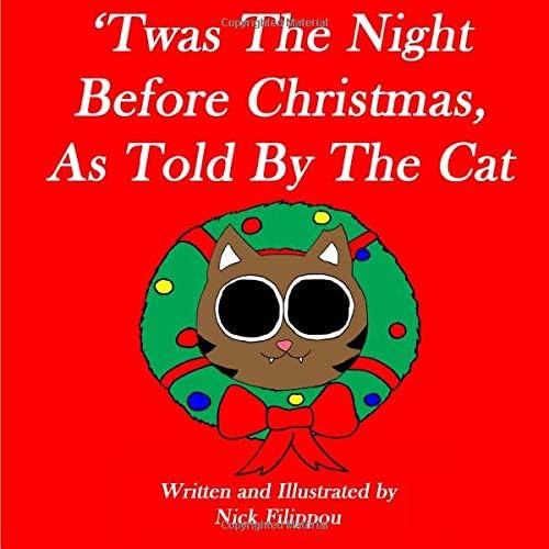 'Twas The Night Before Christmas, As Told By The Cat