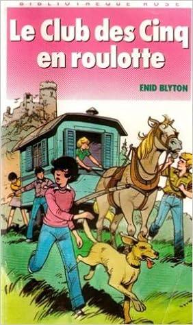 Amazon Fr Le Club Des Cinq En Roulotte Blyton E Livres Amazon Fr Le Club Des Cinq En Roulotte Blyton E Livres