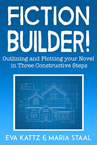 Best! Fiction Builder!: Outlining and Plotting your Novel in Three Constructive Steps<br />[Z.I.P]