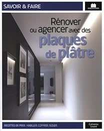 Rénover ou agencer avec des plaques de plâtre