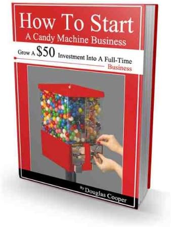 How to Start a Candy Machine Business Kindle Edition