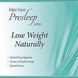 Lose Weight Naturally: Edgar Cayce Presleep Series