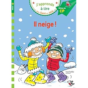 Sami et Julie CP Niveau 2 Il neige: Milieu de CP, niveau 2