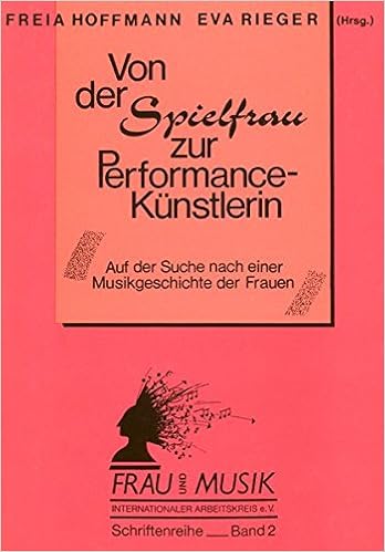 Schriftenreihe Frau Und Musik Internationaler Arbeitskreis E V Von Der Spielfrau Zur Performancekunstlerin Auf Der Suche Nach Einer Musikgeschichte Und Musik Internationaler Arbeitskreis Band 3 Amazon De Hoffmann Freia Rieger Eva Muller