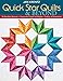 Quick Star Quilts & Beyond: 20 Dazzling Projects Classroom-Tested Techniques Galaxy of Inspiration by Jan Krentz