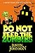 Books for Kids: Do Not Feed the Zombies: Kids Fantasy Books, Kids Mystery Books, Kids Adventure Books, Kids Series Books, Kids Chapter Books for Ages 6-8, 8-10, 9-12