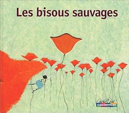 Les  bisous sauvages