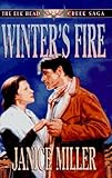 Winter's Fire (Elk Head Creek Saga/Janice Miller, 1) by 