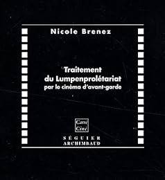 Traitement du Lumpenprolétariat par le cinéma d'avant-garde