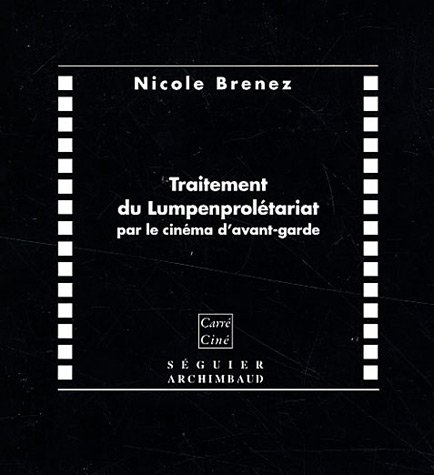 Traitement du Lumpenprolétariat par le cinéma d'avant-garde