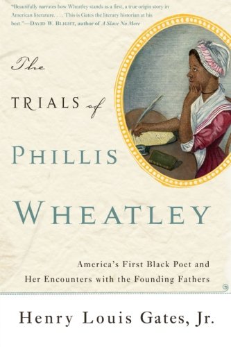 Download The Trials of Phillis Wheatley: America's First Black Poet and Her Encounters with the Founding Fathers Download The Trials of Phillis Wheatley: America's First Black Poet and Her Encounters with the Founding Fathers