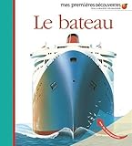 Mes Premieres Decouvertes: Le bateau by 