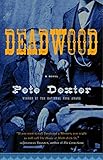 Deadwood by Pete Dexter