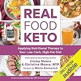 Real Food Keto: Applying Nutritional Therapy to Your Low-Carb, High-Fat Diet by 