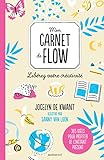 Mon carnet de flow : Libérez votre créativité by