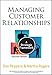 Managing Customer Relationships: A Strategic Framework