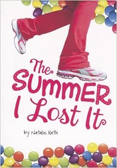 The Summer I Lost It (Stone Arch Novels), by Natalie Kath