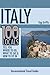 Italy: 100 Locals Tell You Where to Go, What to Eat, and How to Fit In