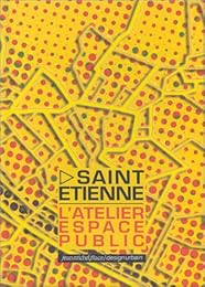 Saint-Étienne, l'Atelier espace public