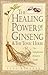 The Healing Power of Ginseng & the Tonic Herbs: The Enlightened Person's Guide