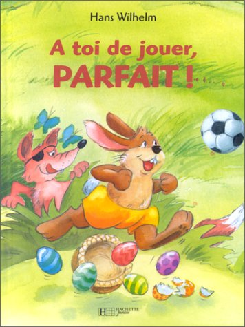 À toi de jouer, Parfait !