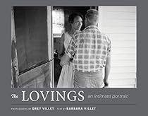 The Lovings: An Intimate Portrait The Lovings: An Intimate Portrait