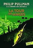 A la croisee des mondes 2/La tour des anges by 