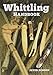 Whittling Handbook by Peter Benson