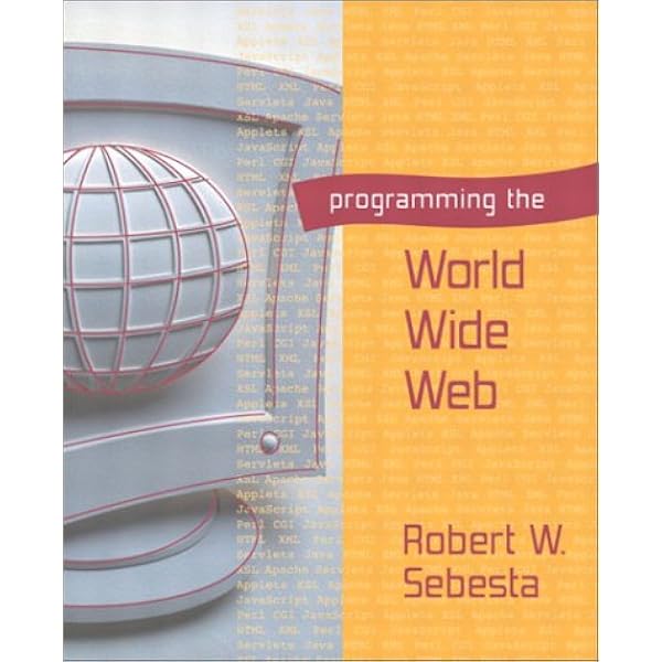 Programming The World Wide Web Sebesta Robert W 9780201704846 Amazon Com Books
