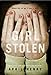 Girl, Stolen: A Novel (Girl, Stolen, 1)