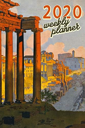 2020 Weekly Planner: 6"x9" Rome Organizer Schedule 2020 Monthly Weekly Planner for Italian history and travel fans Calendar Agenda Vintage Paperback – April 17, 2019