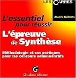 L'essentiel pour réussir l'épreuve de Synthèse (French Edition) by