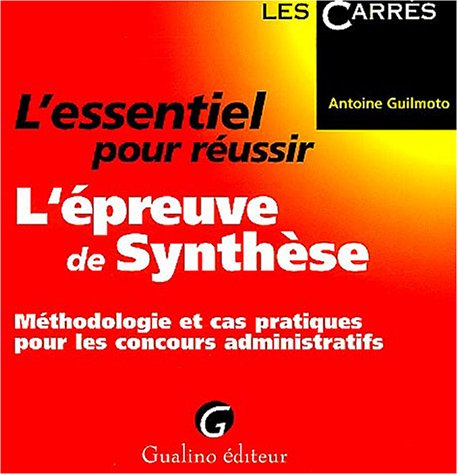 L'essentiel pour réussir l'épreuve de Synthèse (French Edition) by (Paperback)