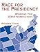 Race for the Presidency: Winning the 2004 Nomination