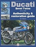 Ducati Bevel Twins 1971 to 1986: Authenticity & Restoration Guide (Enthusiast's Restoration Manual)