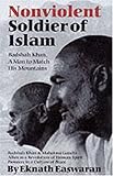 Nonviolent Soldier of Islam: Badshah Khan: A Man to Match His Mountains, 2nd Edition
