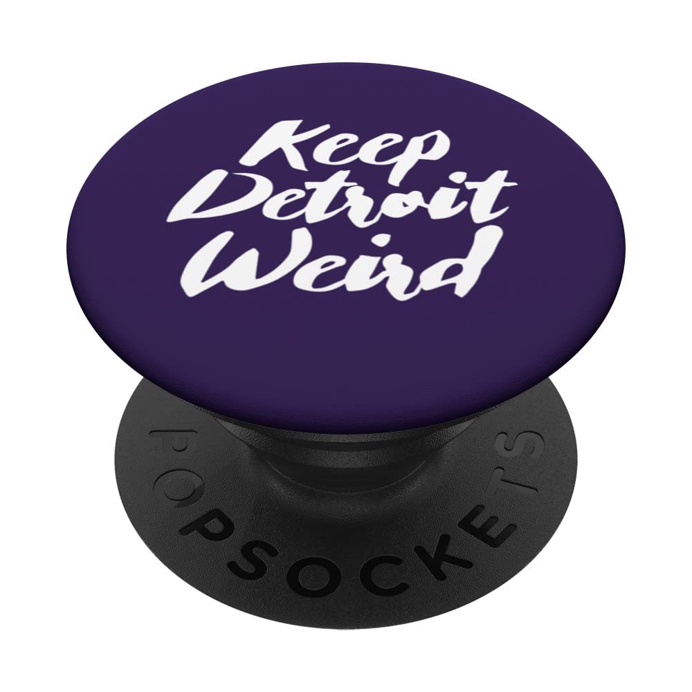 KEEP DETROIT WEIRD, Detroit MI Design PopSockets Swappable PopGrip