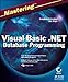 Mastering Visual Basic .NET Database Programming by Evangelos Petroutsos, Asli Bilgin