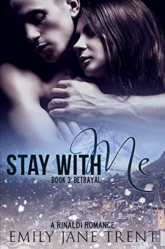 Stay With Me (Book 3: Betrayal) (Kyra's Story)