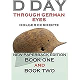 D DAY Through German Eyes - The Hidden Story of June 6th 1944